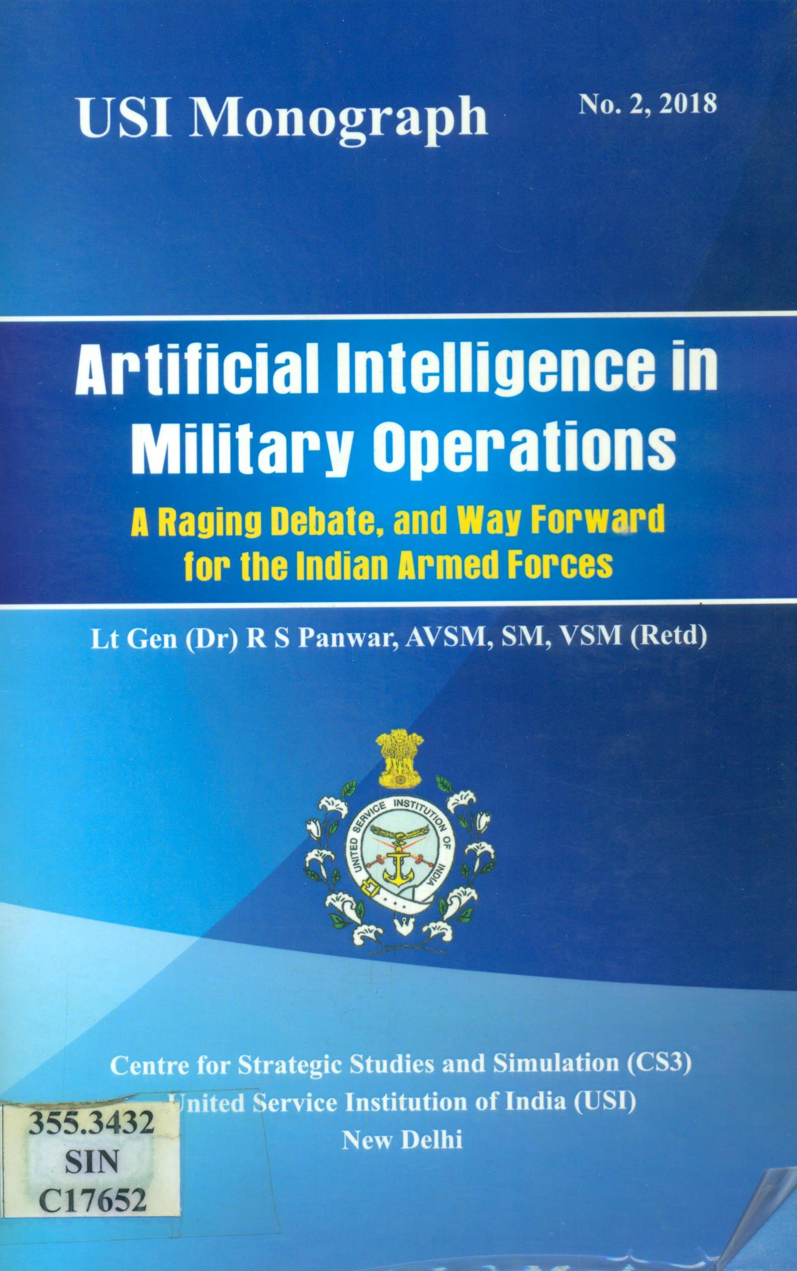 Artificial Intelligence in Military Operations: A Raging Debate and Way Forward for the Indian Armed Forces